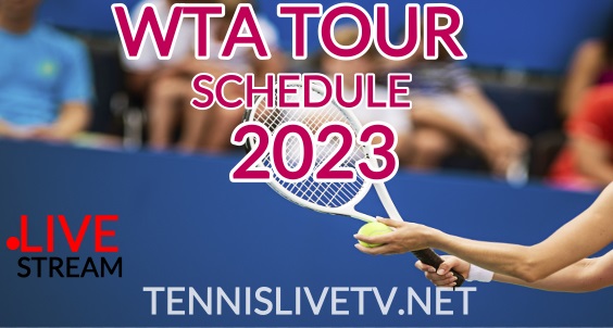2023-wta-tour-tennis-schedule-live-streaming