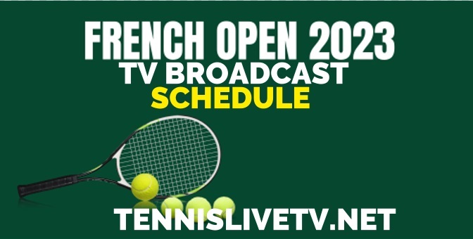 when-is-the-2023-french-open-tv-broadcast-schedule-how-to-watch