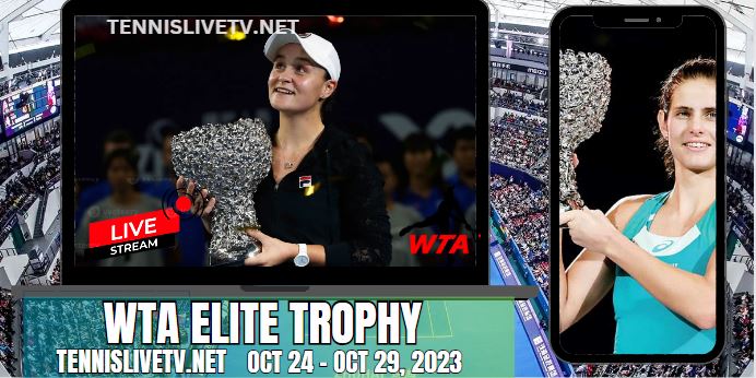how-to-watch-wta-elite-trophy-tennis-live-stream