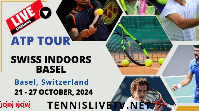 Swiss Indoors Basel Tennis Live Stream Schedule Players