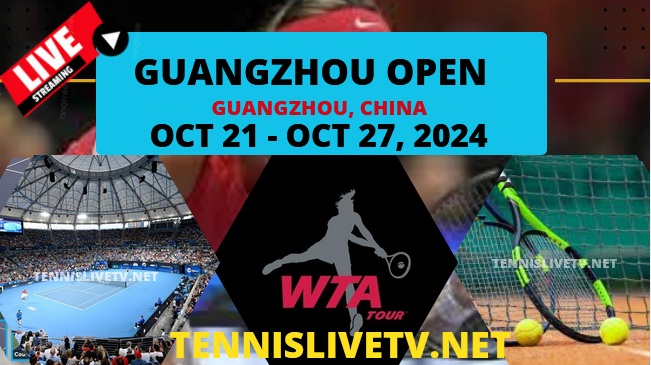 Guangzhou Open Quarter-Final Tennis Live Stream 2024: WTA