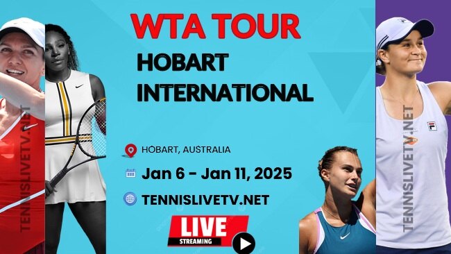 Hobart International  Day 1 Tennis Live Stream 2025: WTA