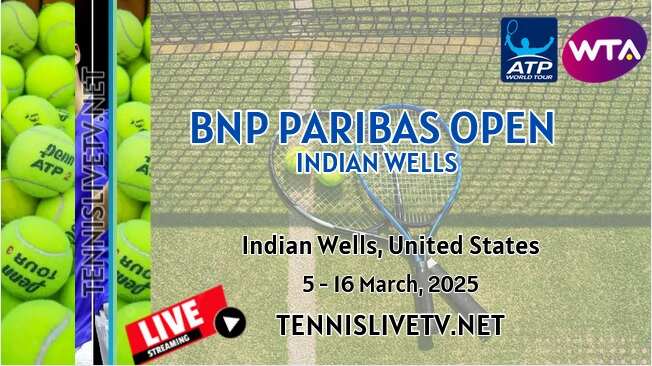 BNP Paribas Open Indian Wells Tennis Live Stream